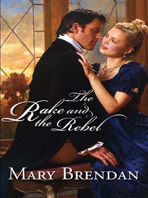 Title details for The Rake and the Rebel by Mary Brendan - Available